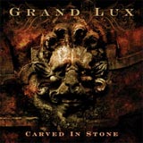 Grand Lux - Carved In Stone